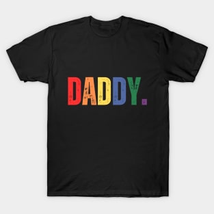 DADDY. Distressed letter design lgbtqi T-Shirt